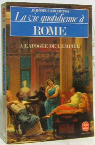 La vie quotidienne à Rome à l'apogée de l'Empire vignette
