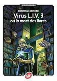 Virus L.I.V. 3 ou la mort des livres vignette
