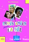 Trois amies pour la vie vignette