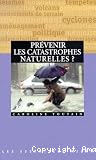 Prévenir les catastrophes naturelles ? vignette