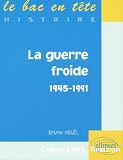 La guerre froide : 1945-1991 vignette