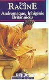 Andromaque Iphigénie Britannicus vignette