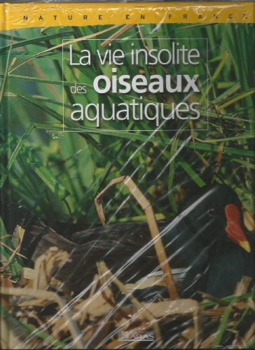 La vie insolite des oiseaux aquatiques vignette