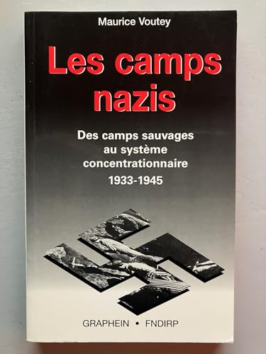 Les camps nazis : Des campagnes sauvages au système concentrationnaire 1933-1945 vignette